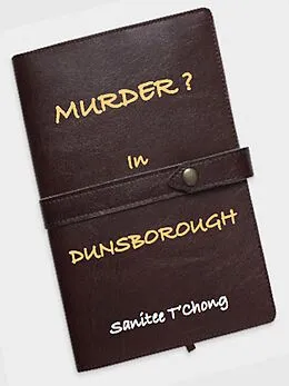 E-Book (epub) Murder? In Dunsborough von Sanitee T'Chong