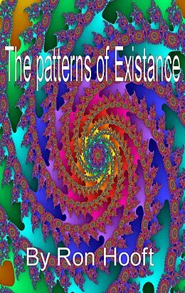 E-Book (epub) The Patterns Of Existence von Ron Hooft