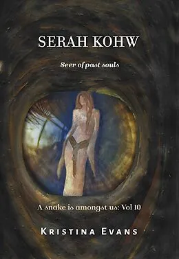 E-Book (epub) Serah Kohw, Seer Of Past Souls (A snake is amongst us, #10) von Kristina Evans