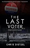 E-Book (epub) The Last Voter von Chris Dietzel