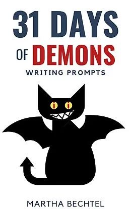 E-Book (epub) 31 Days of Demons (Writing Prompts) von Martha Bechtel