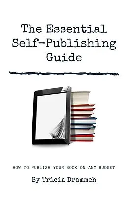 E-Book (epub) The Essential Self-Publishing Guide von Tricia Drammeh