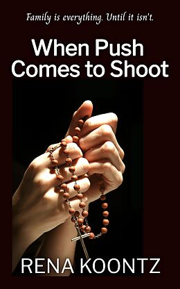 eBook (epub) When Push Comes to Shoot de Rena Koontz