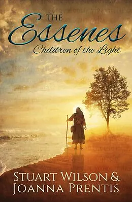 E-Book (epub) The Essenes - Children of the Light von Joanna Prentis, Stuart Wilson