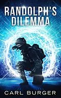 E-Book (epub) Randolph's Dilemma von Carl Burger