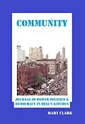 E-Book (epub) Community: Journal of Power Politics and Democracy in Hell's Kitchen von Mary Clark