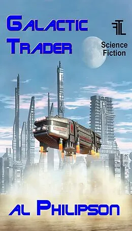 E-Book (epub) Starlight: Galactic Trader von Al Philipson