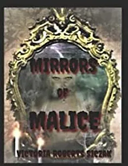 E-Book (epub) Mirrors of Malice von Victoria Roberts Siczak
