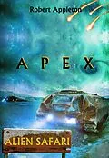 E-Book (epub) Alien Safari: Apex von Robert Appleton