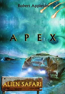 E-Book (epub) Alien Safari: Apex von Robert Appleton