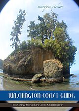 E-Book (epub) Washington Coast Guide: Beauty, Novelty and Curiosity von Marques Vickers