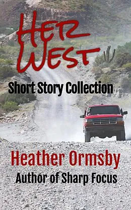 E-Book (epub) Her West: Short Story Collection von Heather Ormsby