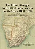E-Book (epub) The Ethnic Struggle for Political Supremacy in South Africa 1850-1994 von David Haasbroek