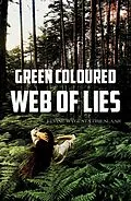 E-Book (epub) Green Coloured Web of Lies von Elvine Wygesta Frieslaar