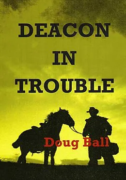 E-Book (epub) Deacon in Trouble von Doug Ball