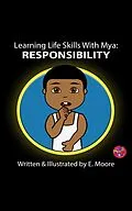 E-Book (epub) Learning Life Skills with Mya: Responsibility (Learning Life Skills with Mya Series, #18) von E. Moore