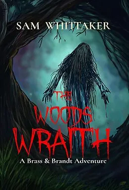 E-Book (epub) The Woods Wraith von Sam Whittaker
