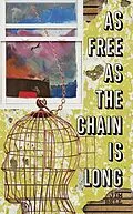 E-Book (epub) As Free as the Chain Is Long von Jim Bell