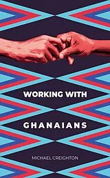 E-Book (epub) Working with Ghanaians von Michael Creighton