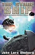 E-Book (epub) The Stone Ship; The Stone Builders #2 von John Lars Shoberg