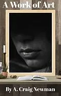 E-Book (epub) A Work of Art von A. Craig Newman