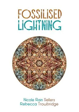 E-Book (epub) Fossilised Lightning von Rebecca Trowbridge, Nicole Rain Sellers