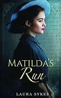 E-Book (epub) Matilda's Run von Laura Sykes