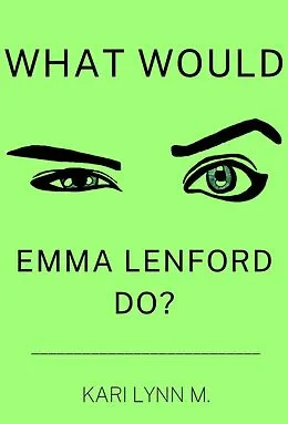 E-Book (epub) What Would Emma Lenford Do? von Kari Lynn M