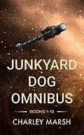 E-Book (epub) Junkyard Dog Omnibus Books 1-13 von Charley Marsh