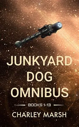 E-Book (epub) Junkyard Dog Omnibus Books 1-13 von Charley Marsh