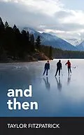 E-Book (epub) And Then (Between the Teeth, #2) von Taylor Fitzpatrick