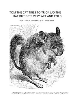E-Book (epub) Tom the Cat Tries to Trick Jud the Rat but Gets Very Wet and Cold von Charles Potter