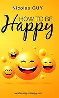 E-Book (epub) How to Be Happy von Nicolas Guy