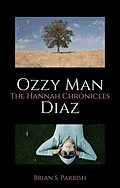 E-Book (epub) Ozzy Man Diaz: The Hannah Chronicles von Brian S. Parrish