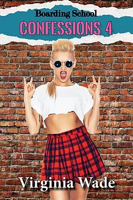 E-Book (epub) Boarding School Confessions 4 von Virginia Wade