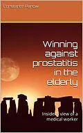 E-Book (epub) Winning against Prostatitis in the Elderly. Insider's View of a Medical Worker. von Constantin Panow