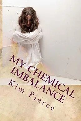 E-Book (epub) My Chemical Imbalance von Kim Pierce