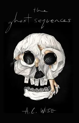 E-Book (epub) The Ghost Sequences von A. C. Wise