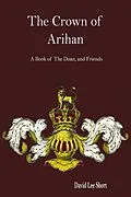 E-Book (epub) The Crown of Arihan (The Doan of the North, #3) von David Lee Short