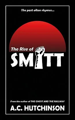 E-Book (epub) The Rise of Smitt von A. C. Hutchinson