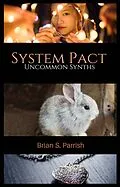 E-Book (epub) System Pact: Uncommon Synths von Brian S. Parrish