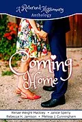 E-Book (epub) Coming Home: A Returned Missionary Anthology von Renae Weight Mackley, Janice Sperry, Rebecca H. Jamison