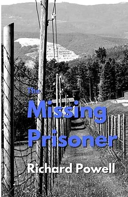 E-Book (epub) The Missing Prisoner (Mike and Valerie Mystery, #1) von Richard Powell