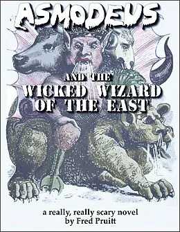 E-Book (epub) Asmodeus and the Wicked Wizard of the East von Fred Pruitt