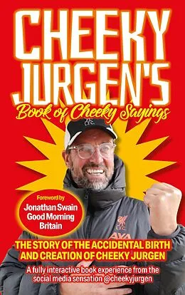 E-Book (epub) Cheeky Jurgen's Book of Cheeky Sayings: The Story of the Accidental Birth and Creation of Cheeky Jurgen von Memoirsbooks