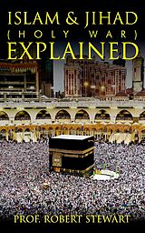 E-Book (epub) Islam &amp; Jihad (Holy War) Explained von Prof. Robert Stewart