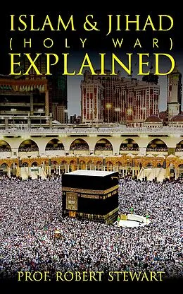 E-Book (epub) Islam & Jihad (Holy War) Explained von Prof. Robert Stewart