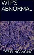 E-Book (epub) Wtf's Abnormal von Tsz Fung Wong