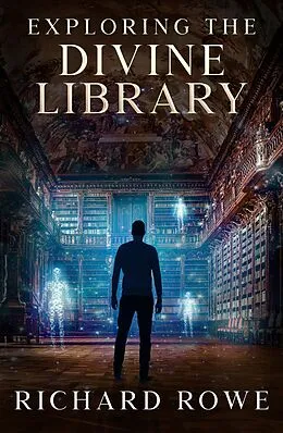 E-Book (epub) Exploring the Divine Library von Richard Rowe
