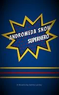 E-Book (epub) Andromeda Snow, Superhero von Jamie Lackey